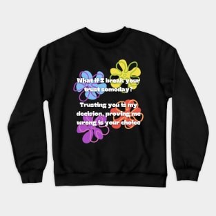 Trust Given, Doubt Earned, Sponge-D T-Shirt Crewneck Sweatshirt